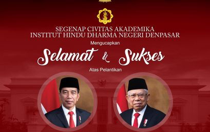 “SELAMAT ATAS PELANTIKAN IR. H. JOKO WIDODO DAN PROF. DR. K. H. MA’RUF AMIN SEBAGAI PRESIDEN DAN WAKIL PRESIDEN REPUBLIK INDONESIA PERIODE 2019-2024”